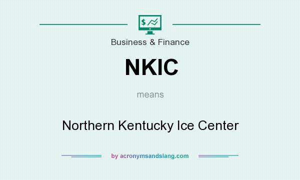 What does NKIC mean? It stands for Northern Kentucky Ice Center