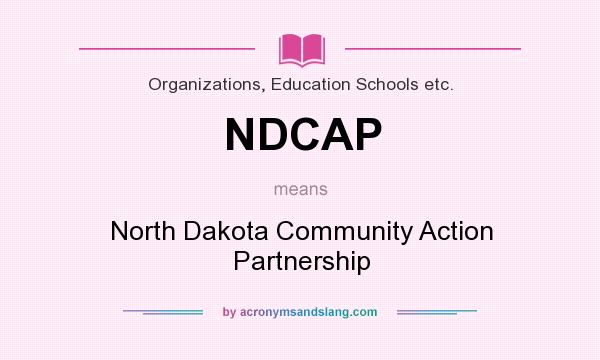 What does NDCAP mean? It stands for North Dakota Community Action Partnership