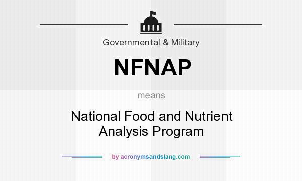 What does NFNAP mean? It stands for National Food and Nutrient Analysis Program