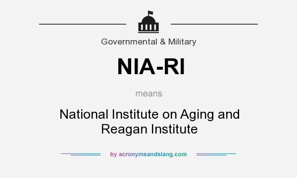 What does NIA-RI mean? It stands for National Institute on Aging and Reagan Institute