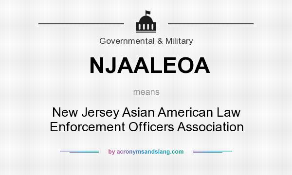 What does NJAALEOA mean? It stands for New Jersey Asian American Law Enforcement Officers Association