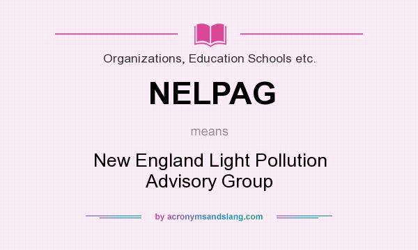 What does NELPAG mean? It stands for New England Light Pollution Advisory Group