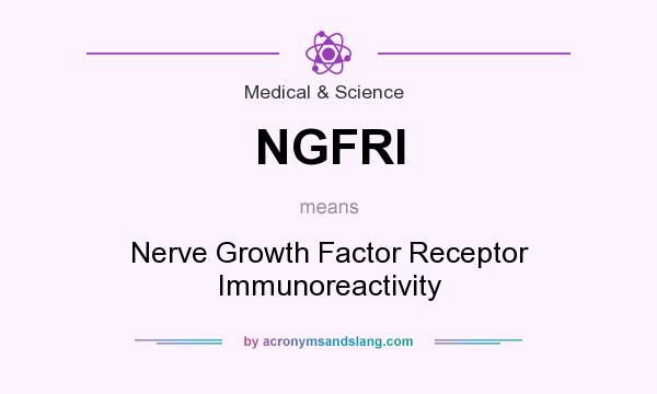 What does NGFRI mean? It stands for Nerve Growth Factor Receptor Immunoreactivity