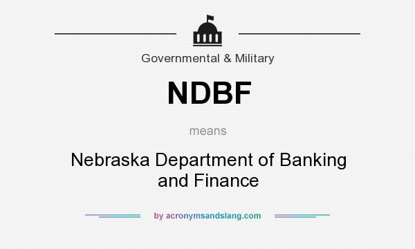 What does NDBF mean? It stands for Nebraska Department of Banking and Finance