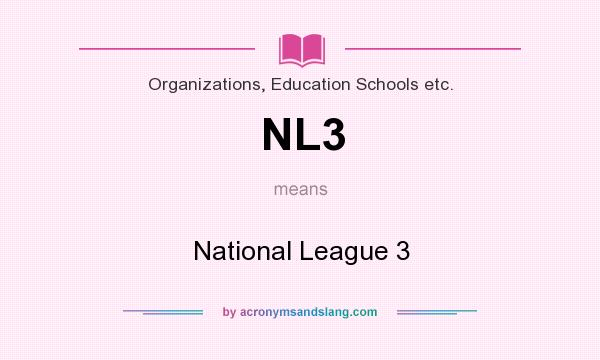 What does NL3 mean? It stands for National League 3