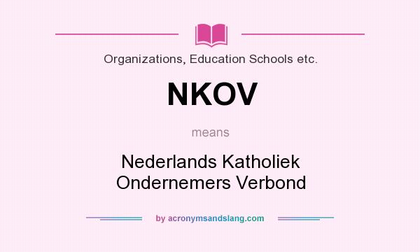 What does NKOV mean? It stands for Nederlands Katholiek Ondernemers Verbond