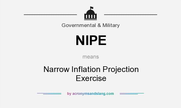 What does NIPE mean? It stands for Narrow Inflation Projection Exercise