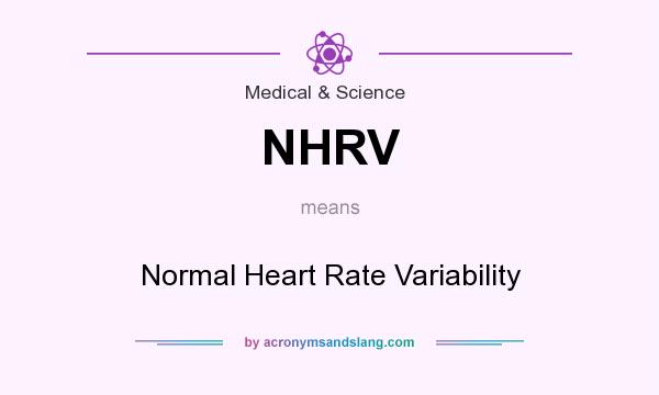 What does NHRV mean? It stands for Normal Heart Rate Variability