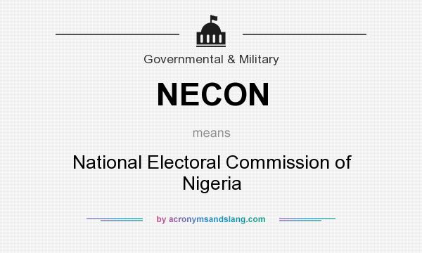 What does NECON mean? It stands for National Electoral Commission of Nigeria
