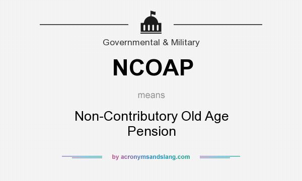 What does NCOAP mean? It stands for Non-Contributory Old Age Pension