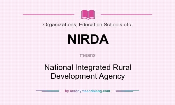 What does NIRDA mean? It stands for National Integrated Rural Development Agency