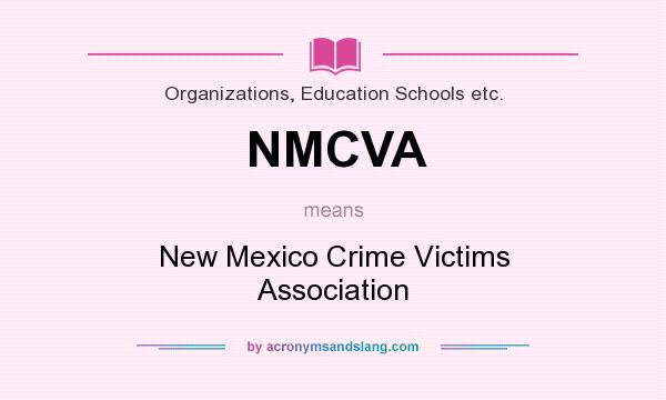 What does NMCVA mean? It stands for New Mexico Crime Victims Association