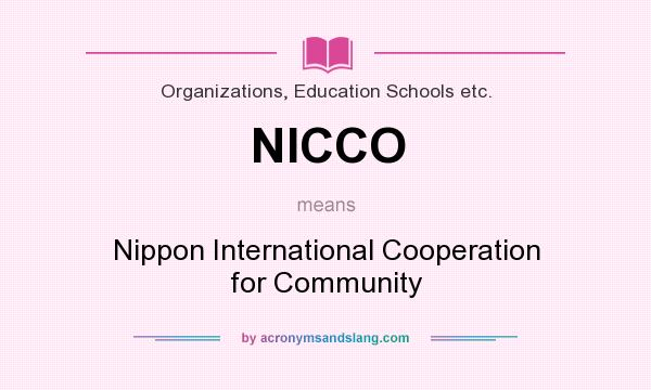 What does NICCO mean? It stands for Nippon International Cooperation for Community