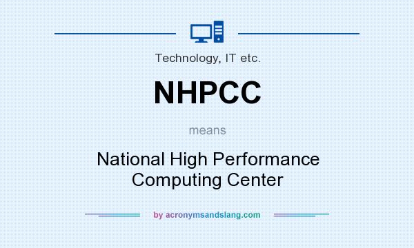 What does NHPCC mean? It stands for National High Performance Computing Center