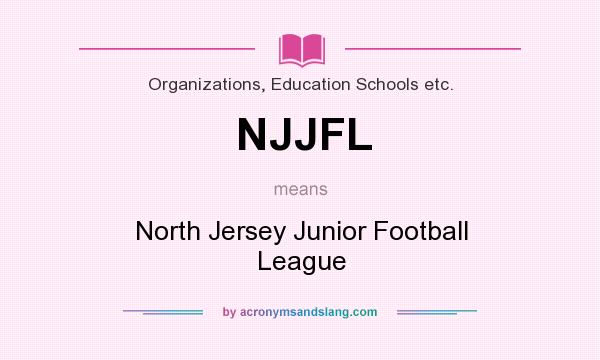 What does NJJFL mean? It stands for North Jersey Junior Football League