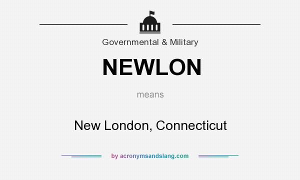 What does NEWLON mean? It stands for New London, Connecticut