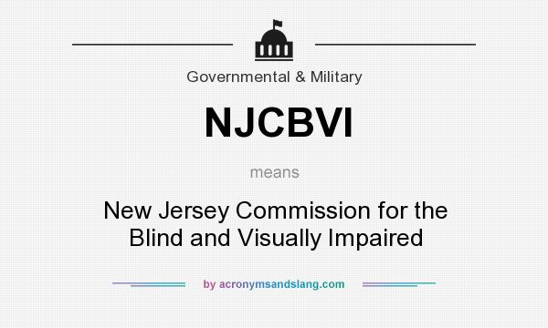 What does NJCBVI mean? It stands for New Jersey Commission for the Blind and Visually Impaired