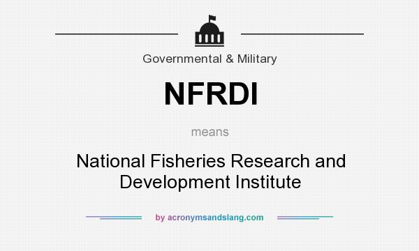 What does NFRDI mean? It stands for National Fisheries Research and Development Institute