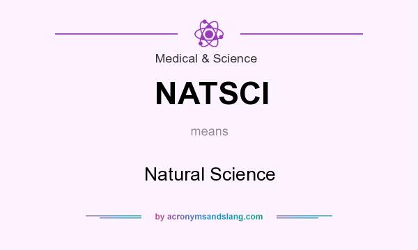 What does NATSCI mean? It stands for Natural Science