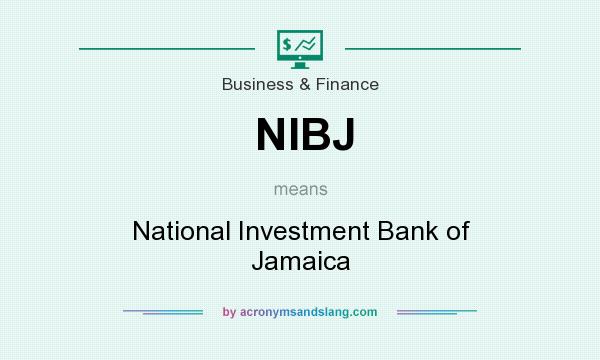 What does NIBJ mean? It stands for National Investment Bank of Jamaica