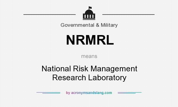 What does NRMRL mean? It stands for National Risk Management Research Laboratory