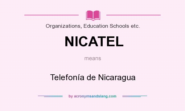 What does NICATEL mean? It stands for Telefonía de Nicaragua