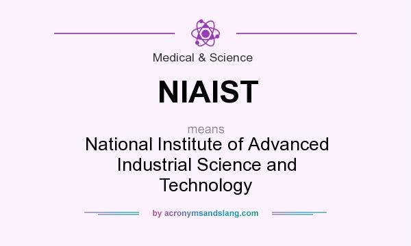 What does NIAIST mean? It stands for National Institute of Advanced Industrial Science and Technology