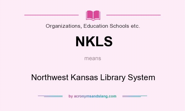 What does NKLS mean? It stands for Northwest Kansas Library System