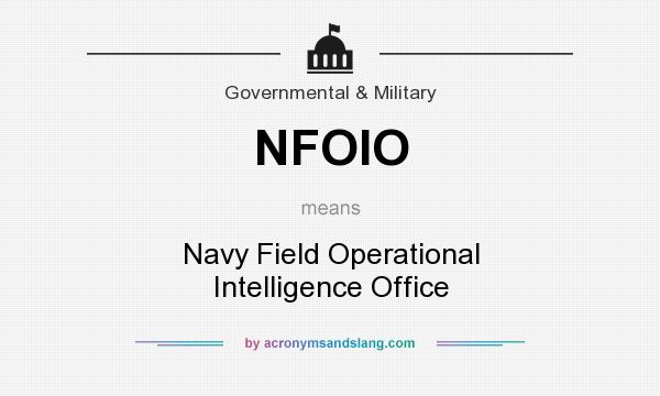 What does NFOIO mean? It stands for Navy Field Operational Intelligence Office
