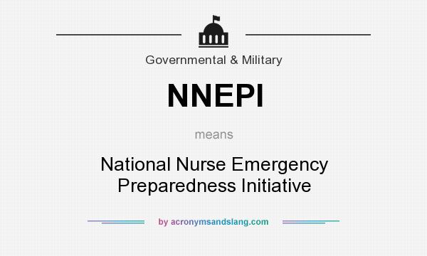 What does NNEPI mean? It stands for National Nurse Emergency Preparedness Initiative