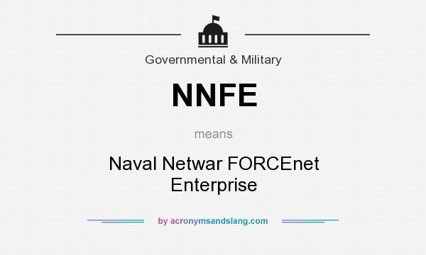 What does NNFE mean? It stands for Naval Netwar FORCEnet Enterprise