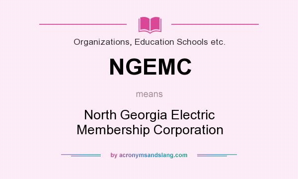 What does NGEMC mean? It stands for North Georgia Electric Membership Corporation