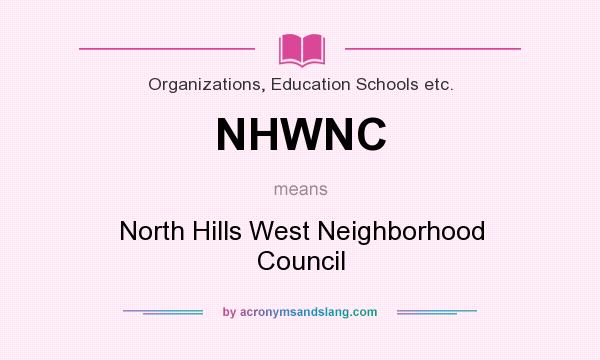 What does NHWNC mean? It stands for North Hills West Neighborhood Council