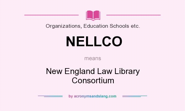 What does NELLCO mean? It stands for New England Law Library Consortium