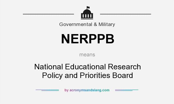 What does NERPPB mean? It stands for National Educational Research Policy and Priorities Board