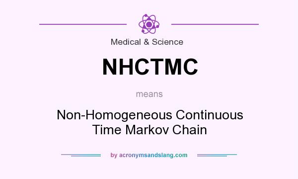 What does NHCTMC mean? It stands for Non-Homogeneous Continuous Time Markov Chain