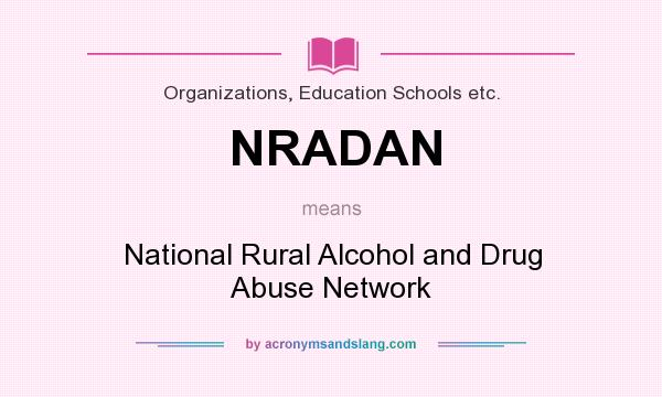 What does NRADAN mean? It stands for National Rural Alcohol and Drug Abuse Network