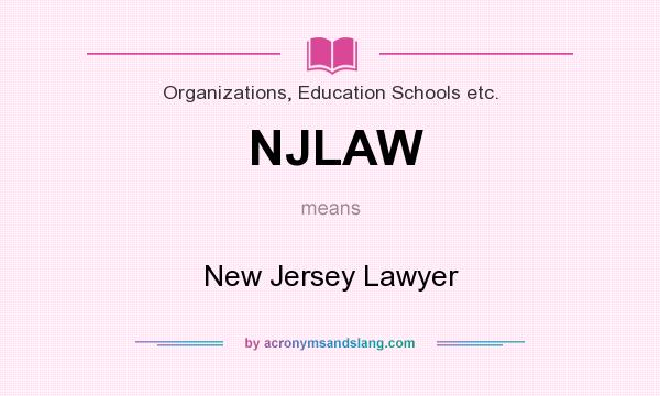 What does NJLAW mean? It stands for New Jersey Lawyer