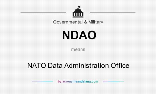 What does NDAO mean? It stands for NATO Data Administration Office