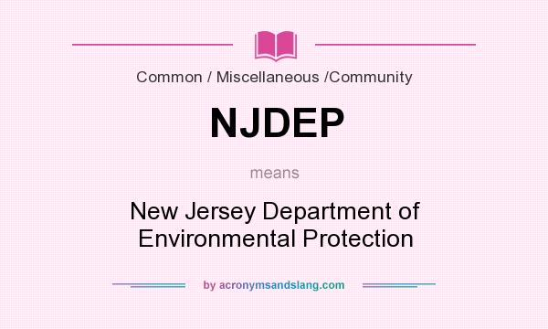 What does NJDEP mean? It stands for New Jersey Department of Environmental Protection