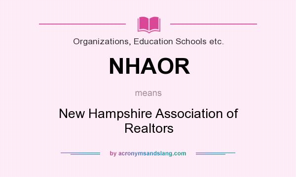 What does NHAOR mean? It stands for New Hampshire Association of Realtors