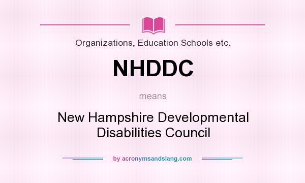 What does NHDDC mean? It stands for New Hampshire Developmental Disabilities Council
