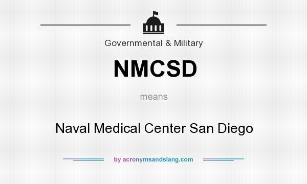 What does NMCSD mean? It stands for Naval Medical Center San Diego