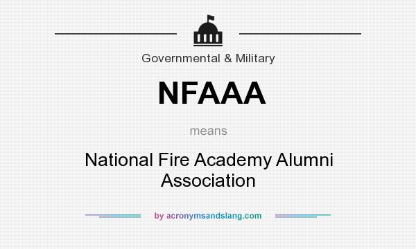 What does NFAAA mean? It stands for National Fire Academy Alumni Association