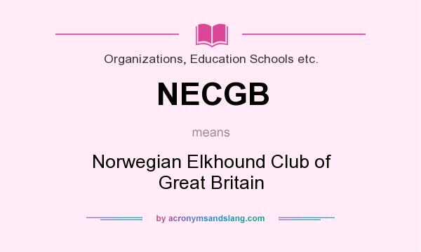 What does NECGB mean? It stands for Norwegian Elkhound Club of Great Britain