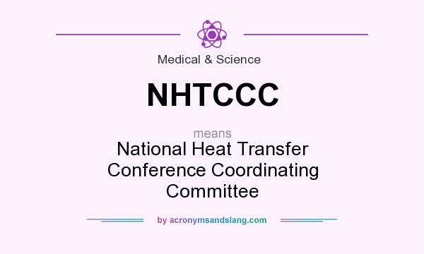 What does NHTCCC mean? It stands for National Heat Transfer Conference Coordinating Committee