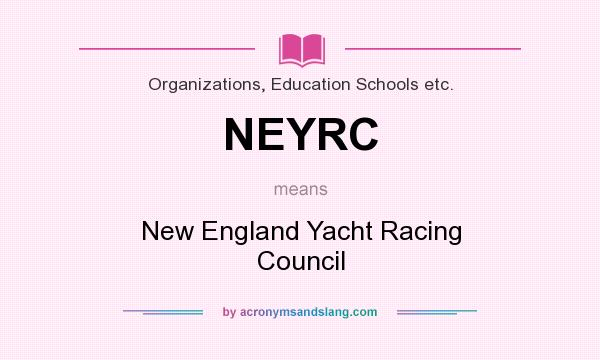 What does NEYRC mean? It stands for New England Yacht Racing Council