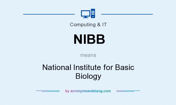 What does NIBB mean? It stands for National Institute for Basic Biology