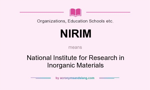 What does NIRIM mean? It stands for National Institute for Research in Inorganic Materials