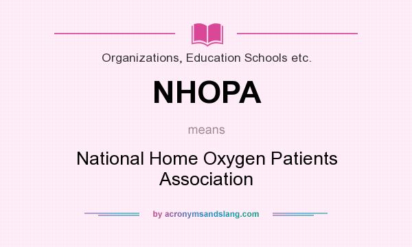 What does NHOPA mean? It stands for National Home Oxygen Patients Association